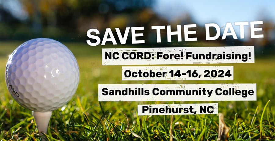 NC CORD: Fore! Fundraising! October 14-16, 2024, Sandhills Community College, Pinehurst, NC